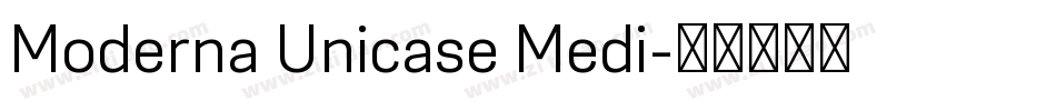 Moderna Unicase Medi字体转换